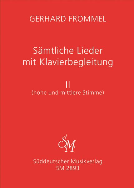 Sämtliche Lieder Mit Klavierbegleitung, Band 2 (Hohe Und Mittlere Stimme) / Ed. Wolfgang Osthoff.