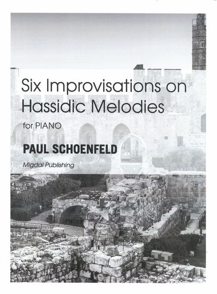 Six Improvisations On Hassidic Melodies : For Piano Solo.