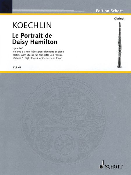 Portrait De Daisy Hamilton, Op. 140, Vol. 5 : Eight Pieces For Clarinet and Piano.