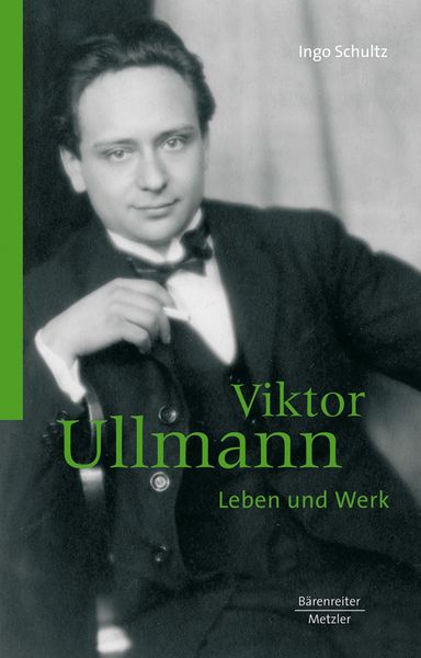 Viktor Ullmann : Leben Und Werk.
