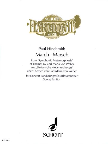 March From Symphonic Metamorphosis On Themes by Carl Maria von Weber : For Band.