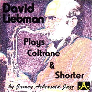 David Liebman Plays The Coltrane and Shorter Play-A-Longs.