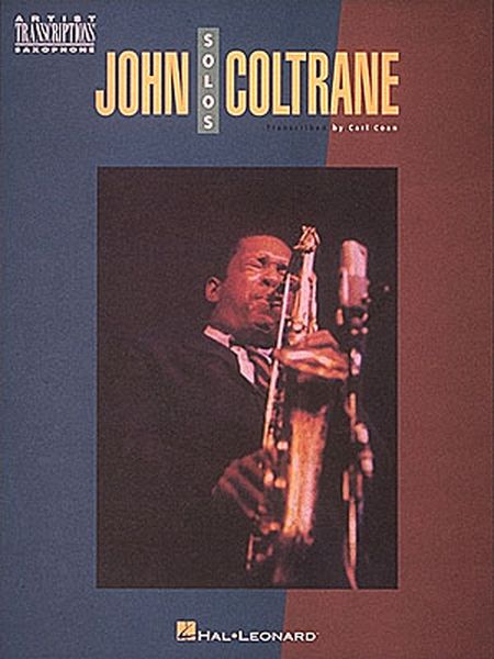 John Coltrane Solos : Artist Transcriptions - Saxophone Solos.
