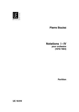 Notations I-IV : Pour Orchestre.