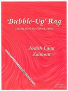 Bubble-Up Rag : Concert Piece For Flute And Piano.