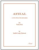 Astral - A Mirror Life On The Astral Plane : For Viola Solo.