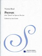 Prepare - From Travels, An Opera In Two Acts : For Baritone, SATB Chorus and Piano.
