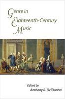 Genre In Eighteenth-Century Music / edited by Anthony R. Deldonna.