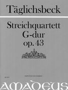 Quartett In G-Dur, Op. 43 : Für 2 Violinen, Viola Und Violoncello / Edited By Bernhard Päuler.