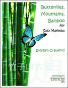 Butterflies, Mountains, Bamboo : For Solo Marimba (2008).