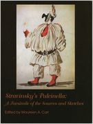Stravinsky's Pulcinella : A Facsimile of The Sources and Sketches / edited by Maureen Carr.