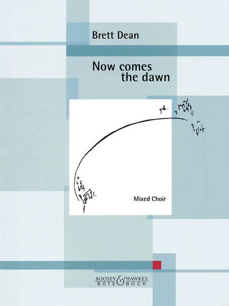 Now Comes The Dawn : For Mixed Chorus (2007).