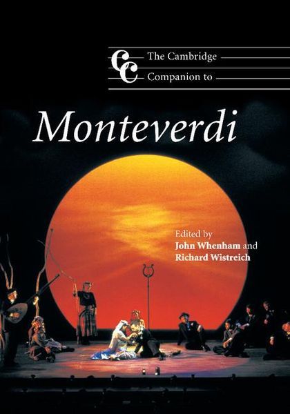 Cambridge Companion To Monteverdi / Edited By John Whenham And Richard Wistreich.