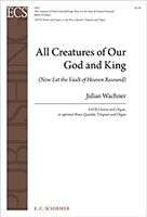All Creatures of Our God and King : SATB, Brass Quintet, and Timpani.
