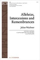 Alleluias, Intercessions and Remembrances : SATB, Brass Quintet & Bass Drum.