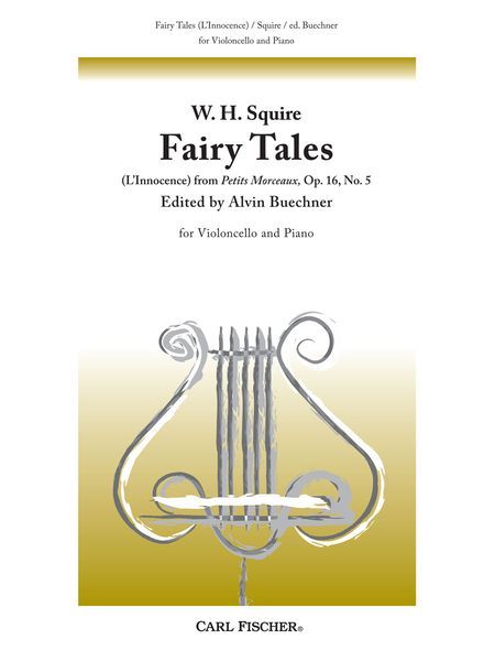 Fairy Tales (L'innocence) From Petits Morceaux, Op. 16, No. 5 : For Cello and Piano.