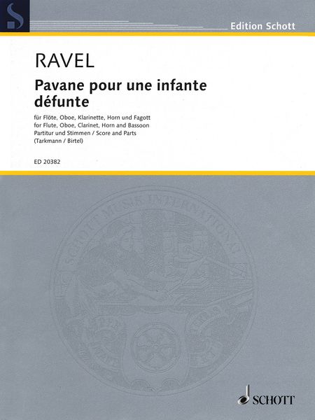 Pavane Pour Une Infante Defunte : For Flute, Oboe, Clarinet, Horn & Bassoon.