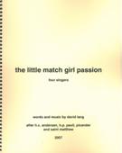 Little Match Girl Passion : For Four Singers (2007).