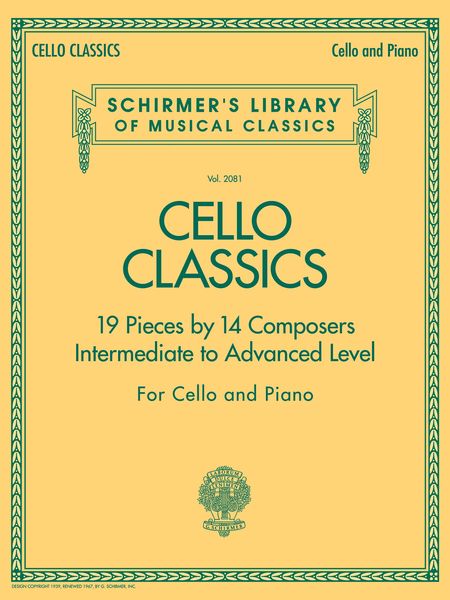 Cello Classics : 19 Pieces by 14 Composers - Intermediate To Advanced Level.