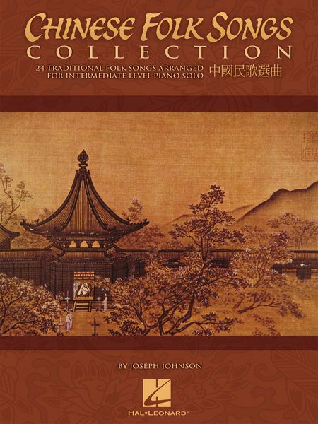 Chinese Folk Songs Collection : 24 Traditional Songs arranged For Piano Solo by Joseph Johnson.