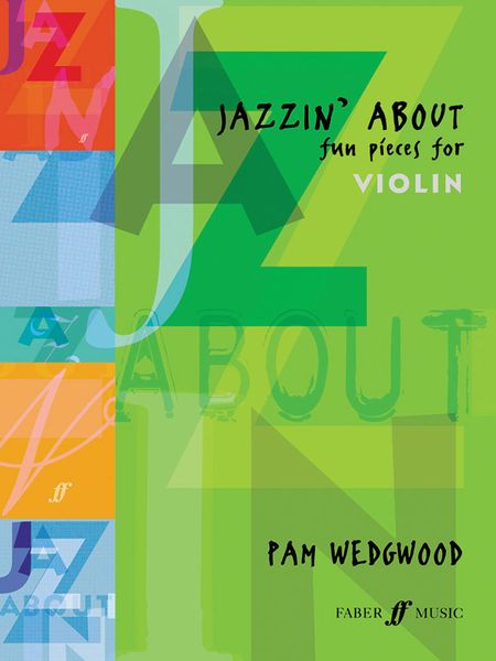 Jazzin' About : Fun Pieces For Violin & Piano.