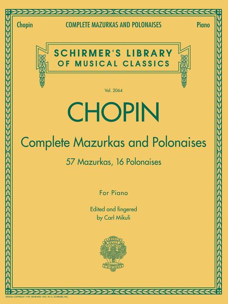 Complete Mazurkas And Polonaises For Piano / Edited By Carl Mikuli.
