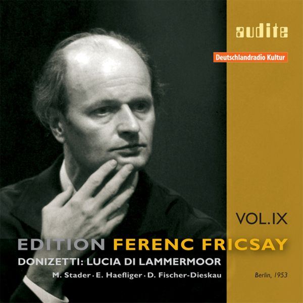 Lucia Di Lammermoor : Edition Ferenc Fricsay, Vol. IX.