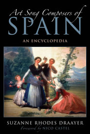 Art Song Composers Of Spain : An Encyclopedia.