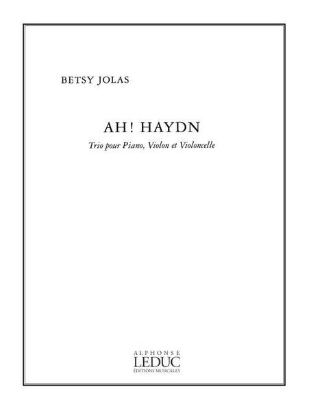 Ah! Haydn : Trio Pour Piano, Violon Et Violoncelle (2007).