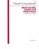Beatus Vir, Sanctus Martinus : For SATB Chorus A Cappella (1996).