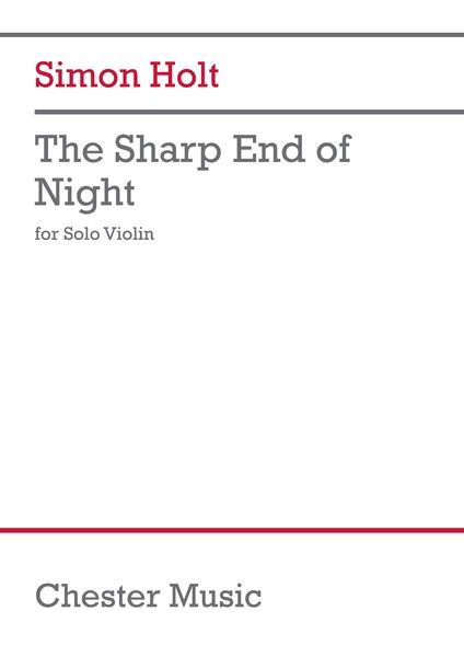Sharp End Of The Night : For Solo Violin (2005).