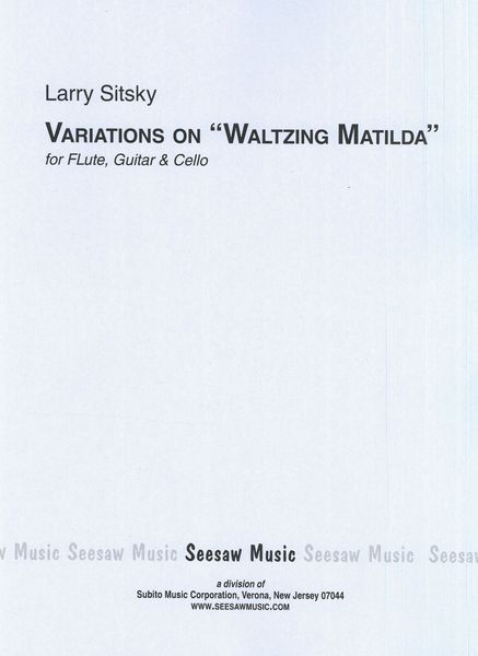 Variations On Waltzing Matilda : For Flute, Violoncello And Guitar (1975).
