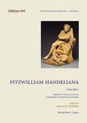 Fitzwilliam Handeliana, Vol. 1 : Compositions For Harpsichord and Organ.