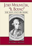 Josef Myslivecek, Il Boemo : The Man and His Music.