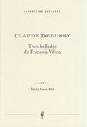 Trois Ballades De Francois Villon.