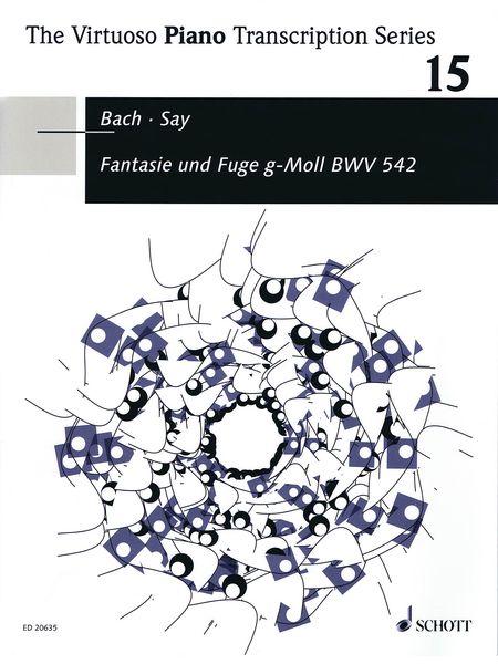 Fantasie und Fuge G-Moll, BWV 542 : In A Transcription For Piano by Fazil Say.