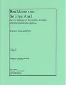 So Free Am I : Seven Settings Of Poems by Women For Soprano Voice and Piano (2005).