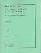 We Love The Opera : For Soprano and Baritone Voice and Piano (2004).