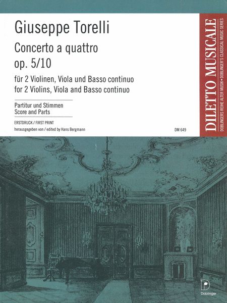 Concerto A Quattro, Op. 5 No. 10 : For 2 Violins, Viola and Basso Continuo / ed. Hans Bergmann.