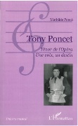 Tony Poncet, Tenor De l'Opera : Un Voix, Un Destin.