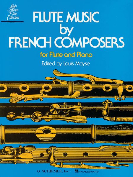 Flute Music by French Composers : For Flute and Piano / edited by Louis Moyse.