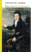Beethovens Eroica Und Prometheus-Musik : Sujet-Studien.