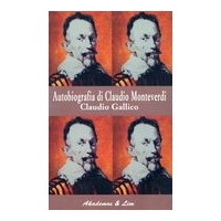 Autobiografia Di Claudio Monteverdi : Una Romanza.