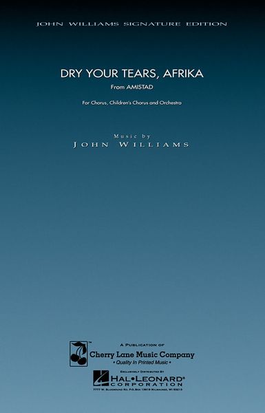 Dry Your Tears, Afrika (From Amistad) : For Chorus.
