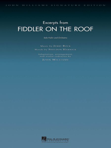 Fiddler On The Roof (Excerpts) : For Solo Violin and Orchestra / arranged by John Williams.
