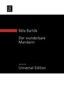 Wunderbare Mandarin = Miraculous Mandarin : Pantomime In Einem Akt, Op. 19 (1918-1924).