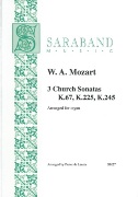 3 Church Sonatas, K. 67, K. 225, K. 245 : For Organ / arranged by Pastor De Lasala.
