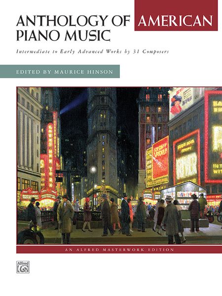 Anthology Of American Piano Music : Intermediate To Early Advanced Works by 31 Composers.