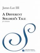 A Different Soldier's Tale : For Orchestra.