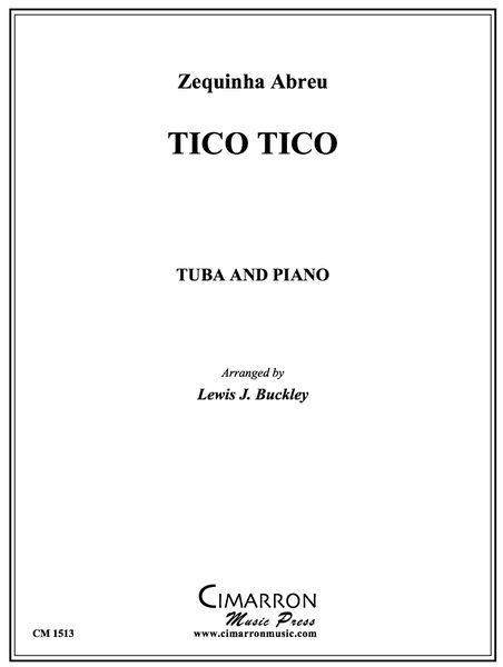 Tico Tico : For Tuba and Piano / arranged by Lewis Buckley.